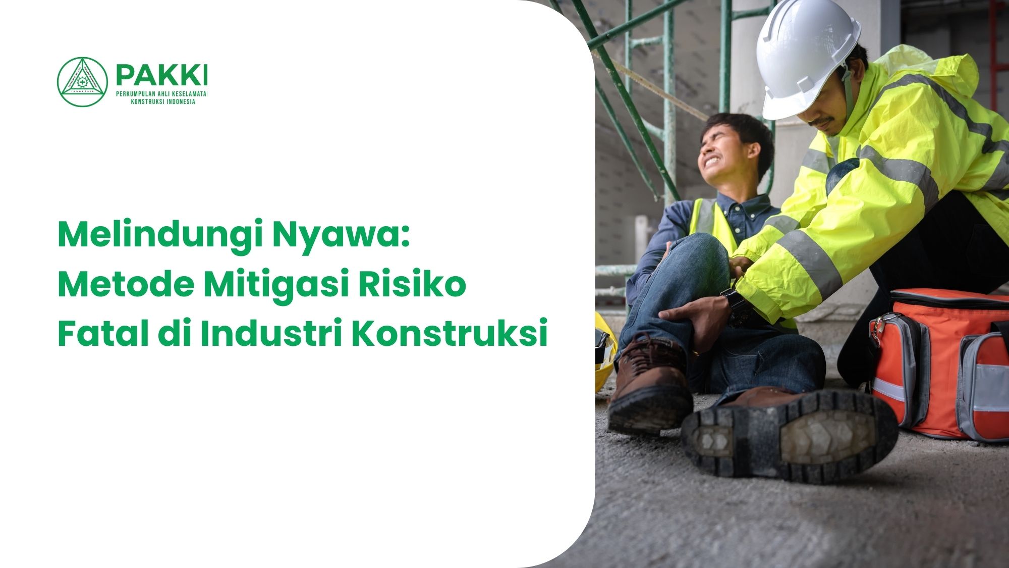 Industri Konstruksi: Metode Mitigasi Fatal Risk